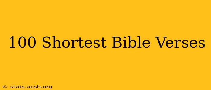 100 Shortest Bible Verses