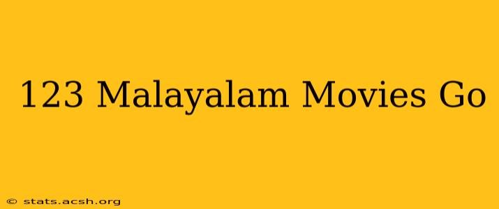 123 Malayalam Movies Go