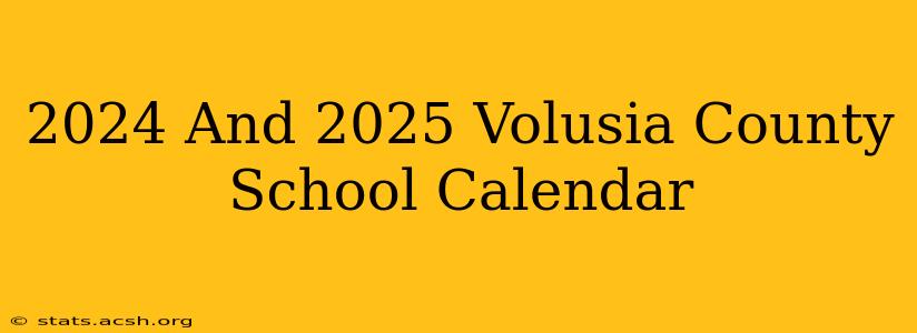 2024 And 2025 Volusia County School Calendar