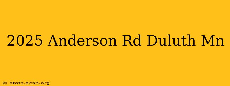 2025 Anderson Rd Duluth Mn