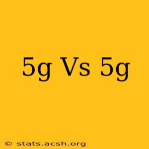 5g Vs 5g