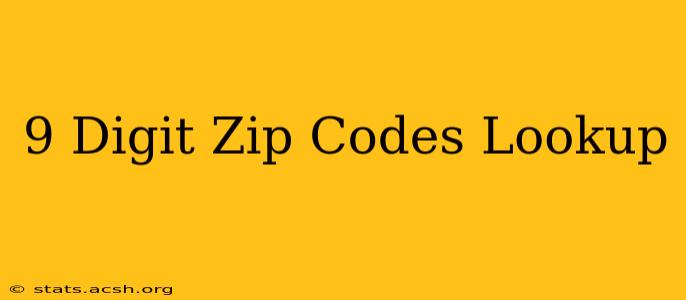 9 Digit Zip Codes Lookup