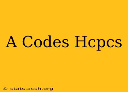 A Codes Hcpcs