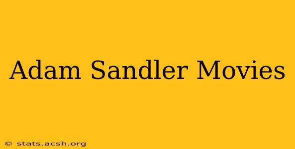 Adam Sandler Movies