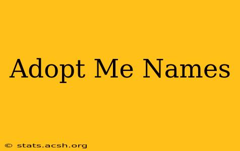 Adopt Me Names