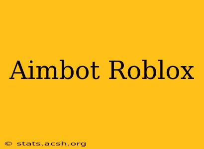 Aimbot Roblox