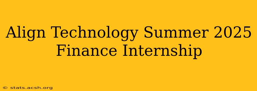 Align Technology Summer 2025 Finance Internship