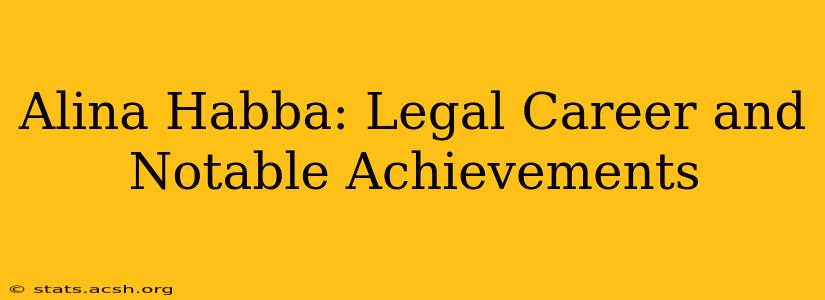 Alina Habba: Legal Career and Notable Achievements