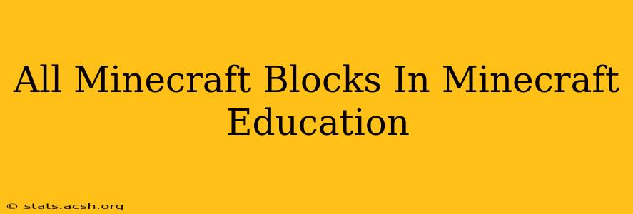 All Minecraft Blocks In Minecraft Education