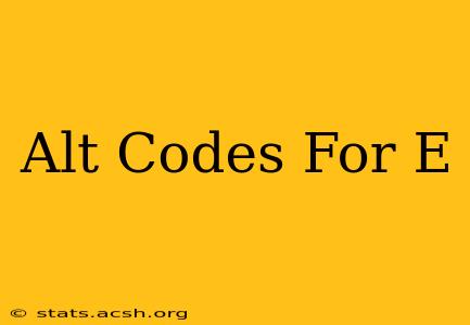 Alt Codes For E