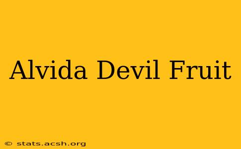 Alvida Devil Fruit