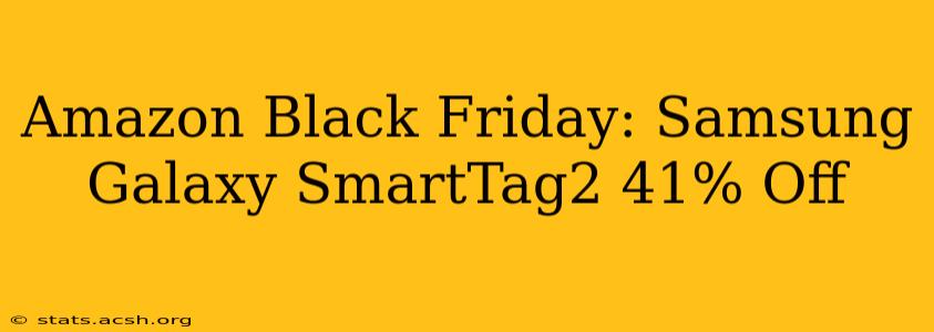 Amazon Black Friday: Samsung Galaxy SmartTag2 41% Off