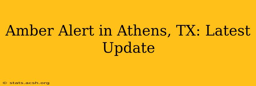 Amber Alert in Athens, TX: Latest Update