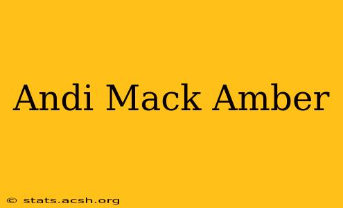 Andi Mack Amber