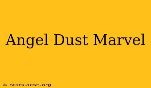 Angel Dust Marvel