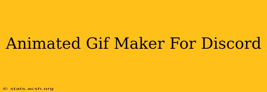 Animated Gif Maker For Discord