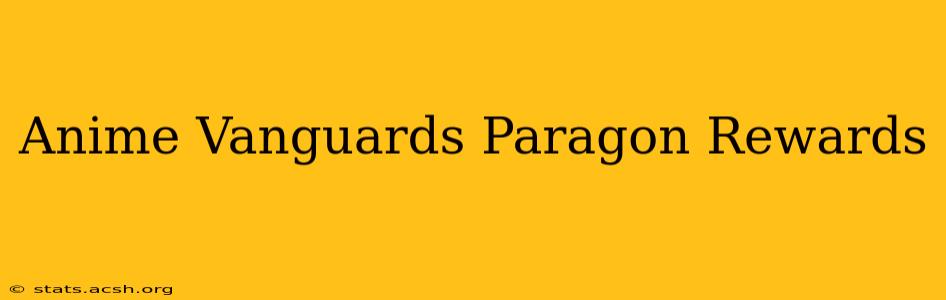 Anime Vanguards Paragon Rewards