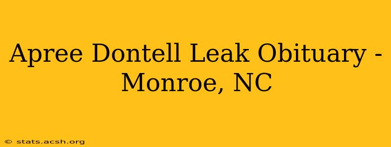 Apree Dontell Leak Obituary - Monroe, NC