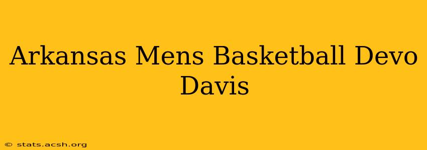 Arkansas Mens Basketball Devo Davis