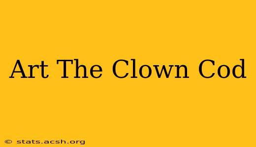 Art The Clown Cod