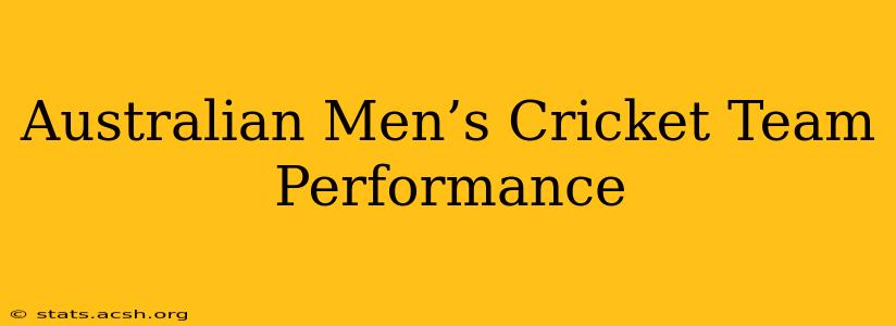 Australian Men’s Cricket Team Performance