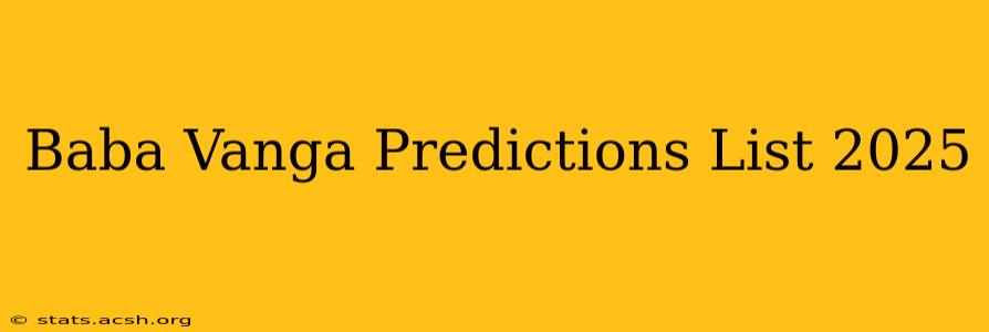 Baba Vanga Predictions List 2025