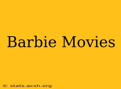 Barbie Movies