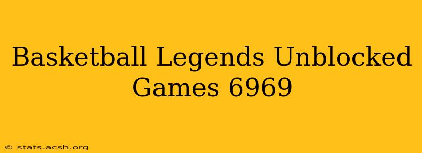 Basketball Legends Unblocked Games 6969