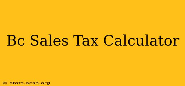 Bc Sales Tax Calculator