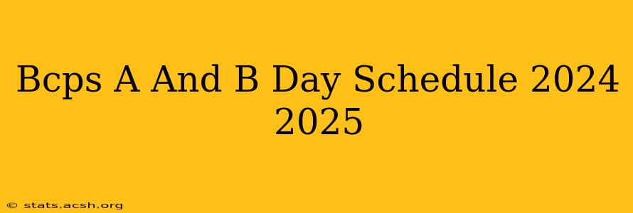 Bcps A And B Day Schedule 2024 2025