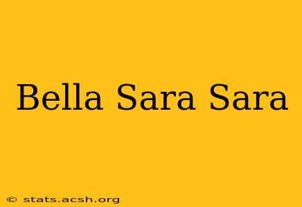 Bella Sara Sara