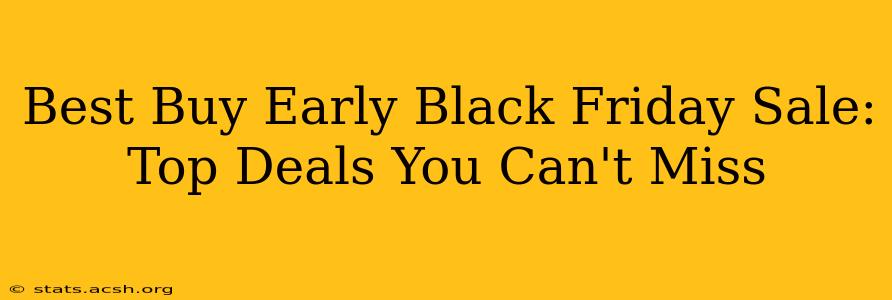 Best Buy Early Black Friday Sale: Top Deals You Can't Miss