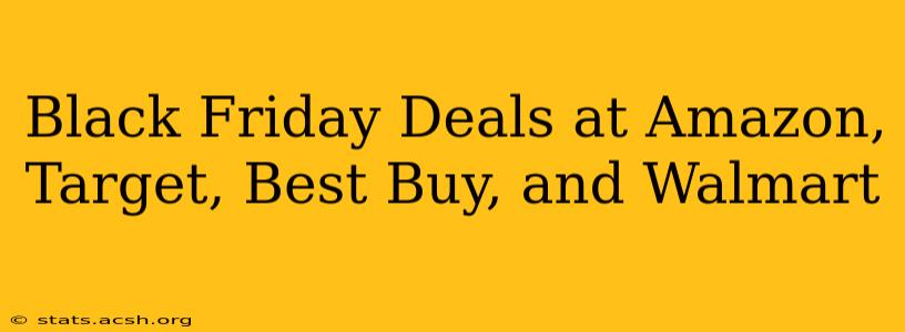 Black Friday Deals at Amazon, Target, Best Buy, and Walmart