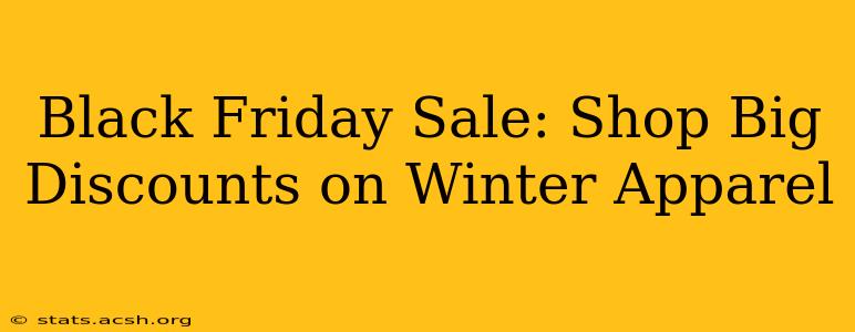 Black Friday Sale: Shop Big Discounts on Winter Apparel