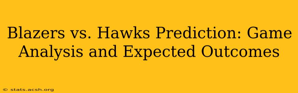 Blazers vs. Hawks Prediction: Game Analysis and Expected Outcomes