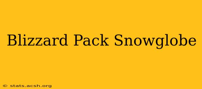 Blizzard Pack Snowglobe