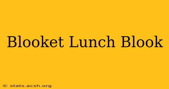 Blooket Lunch Blook