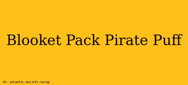 Blooket Pack Pirate Puff