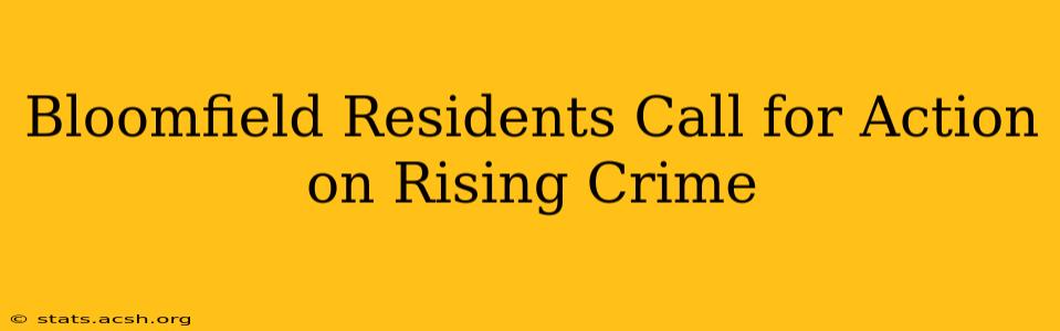 Bloomfield Residents Call for Action on Rising Crime