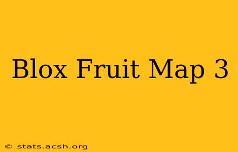 Blox Fruit Map 3