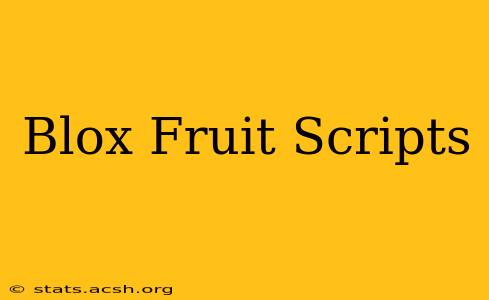 Blox Fruit Scripts