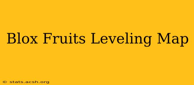 Blox Fruits Leveling Map