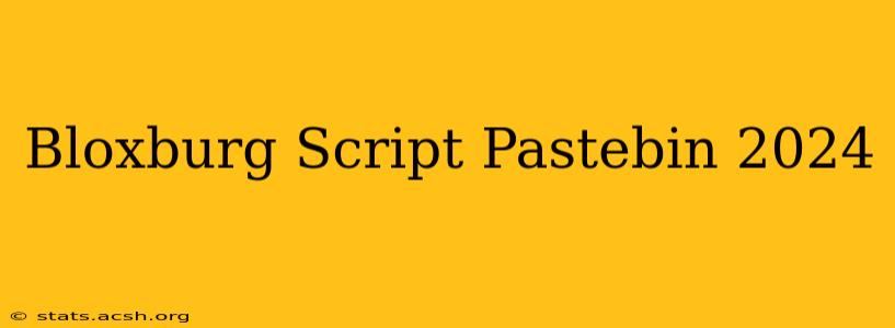 Bloxburg Script Pastebin 2024