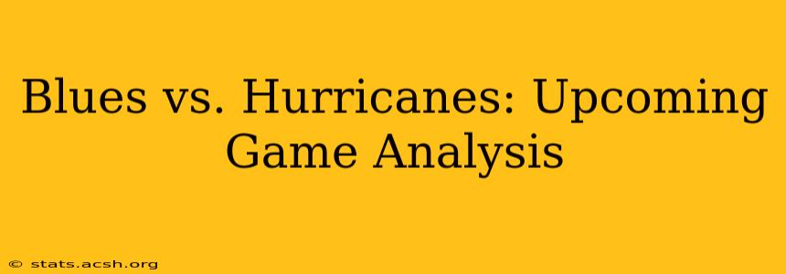 Blues vs. Hurricanes: Upcoming Game Analysis