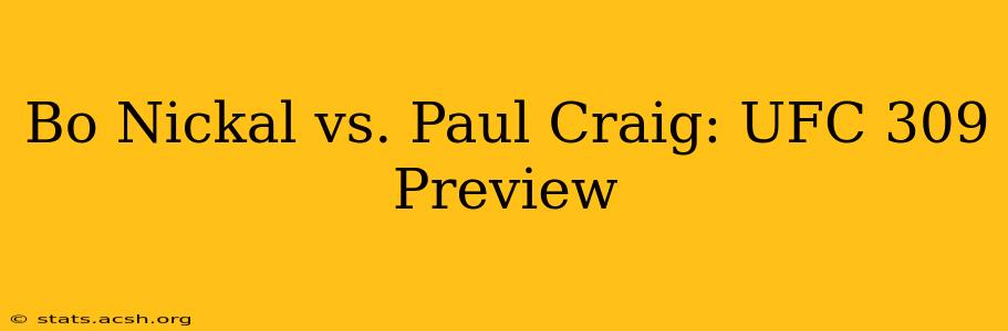 Bo Nickal vs. Paul Craig: UFC 309 Preview