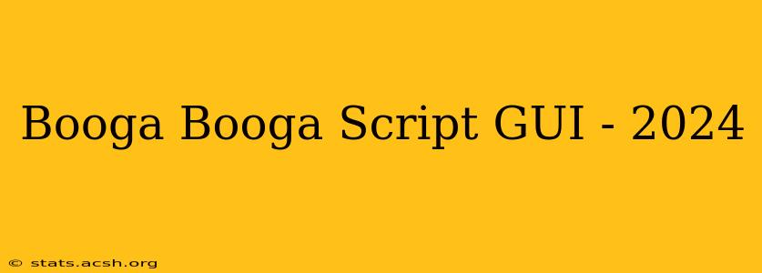 Booga Booga Script GUI - 2024