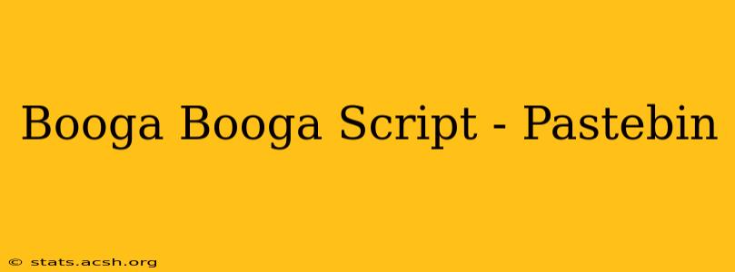 Booga Booga Script - Pastebin