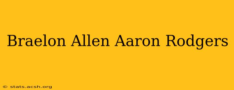 Braelon Allen Aaron Rodgers