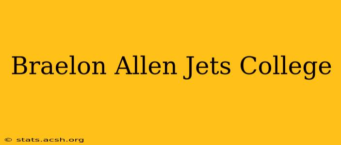 Braelon Allen Jets College