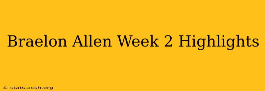 Braelon Allen Week 2 Highlights